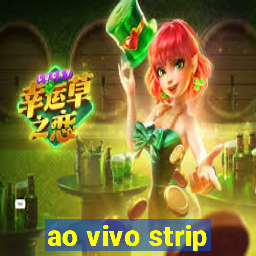 ao vivo strip